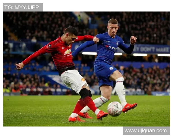 英足总杯精彩对决切尔西迎战曼联谁能笑到最后